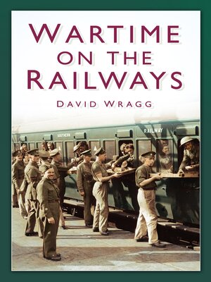 cover image of Wartime on the Railways